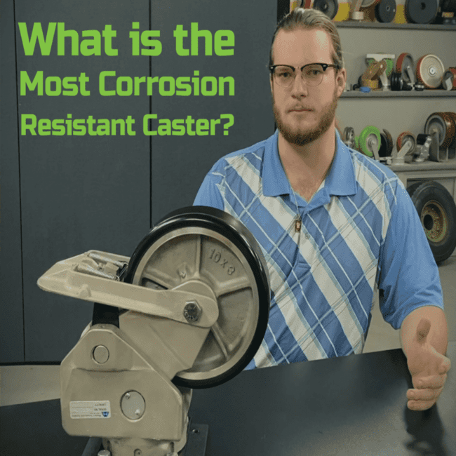 Most Corrosion Resistant Caster